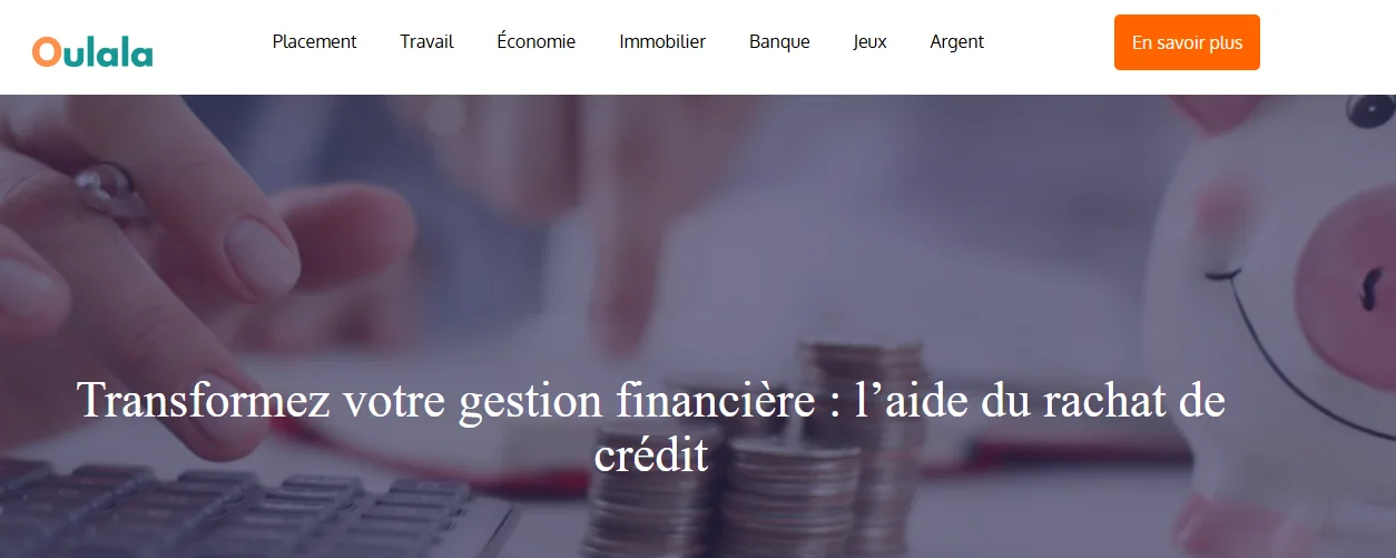 Comprendre la calculette de renégociation de prêt Oulala